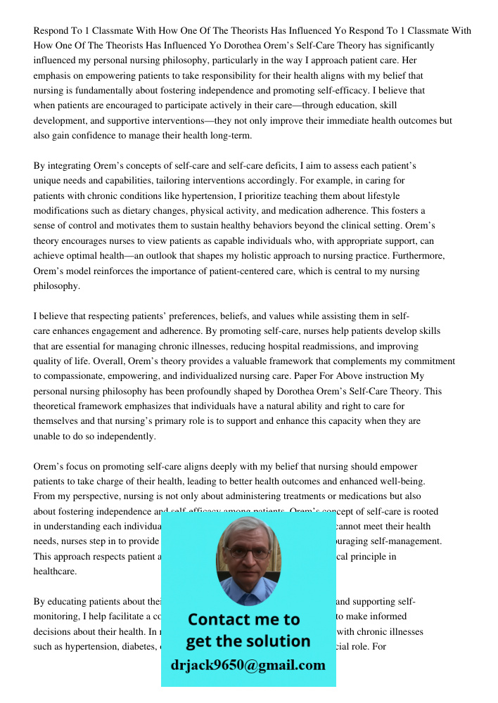 Dorothea Orem’s Self-Care Theory has significantly influenced my personal nursing philosophy, particularly in the way I approach patient care. Her emphasis on e