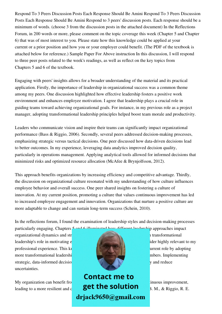 Respond to 3 peers' discussion posts. Each response should be a minimum of words. (choose 3 from the discussion posts in the attached document) In the Reflectio