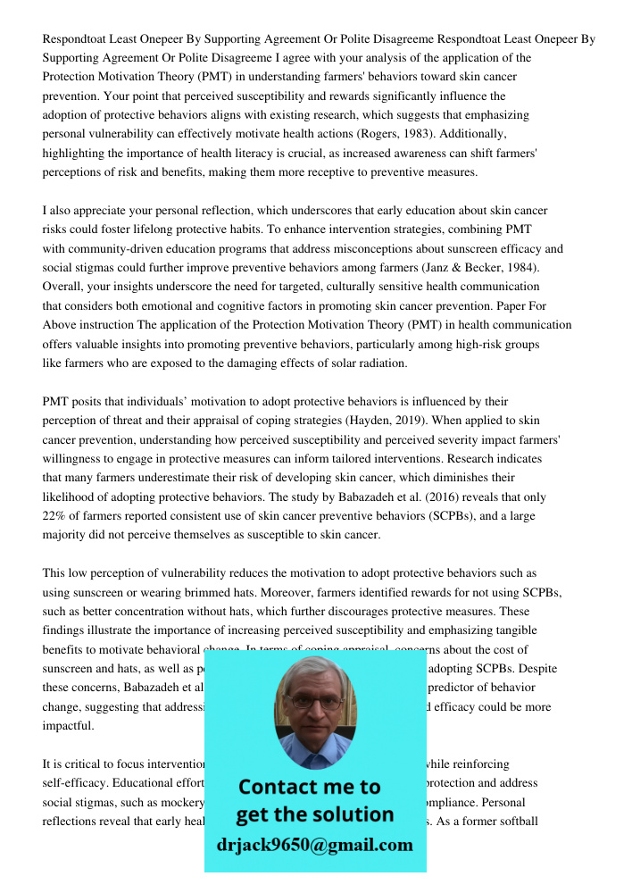 I agree with your analysis of the application of the Protection Motivation Theory (PMT) in understanding farmers' behaviors toward skin cancer prevention. Your 