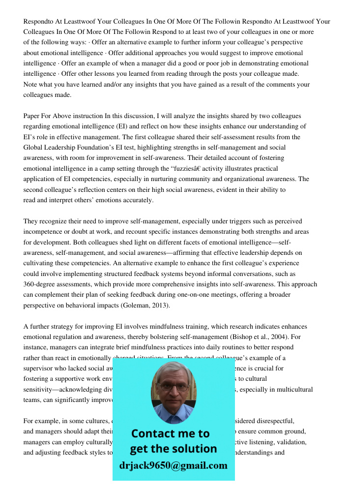Respond to at least two of your colleagues in one or more of the following ways: · Offer an alternative example to further inform your colleague’s perspective a