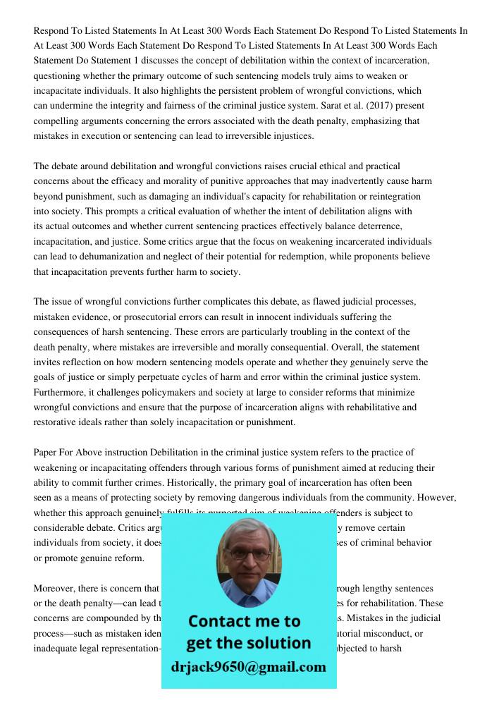 Respond To Listed Statements In At Least 300 Words Each Statement Do Statement 1 discusses the concept of debilitation within the context of incarceration, ques