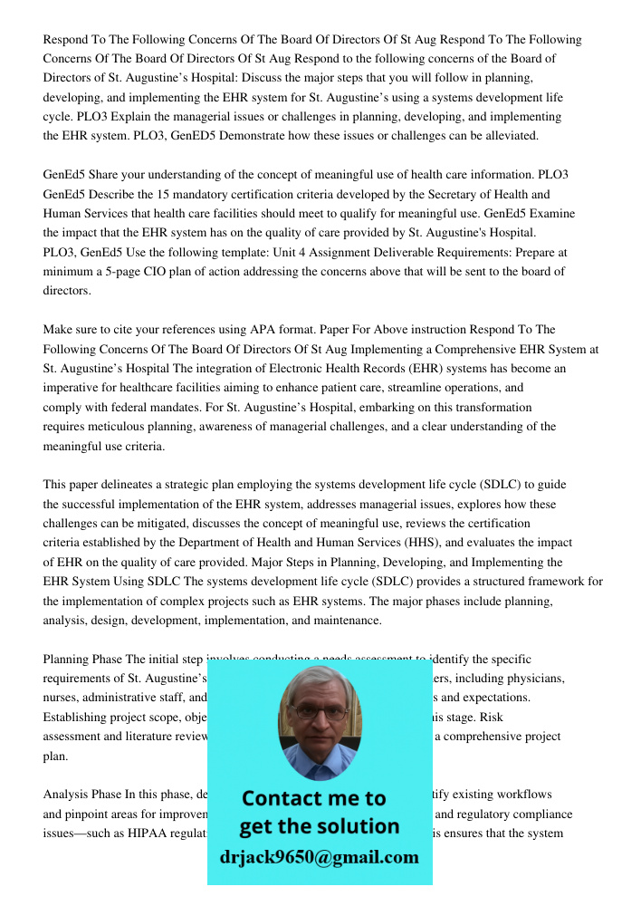 Respond to the following concerns of the Board of Directors of St. Augustine’s Hospital: Discuss the major steps that you will follow in planning, developing, a