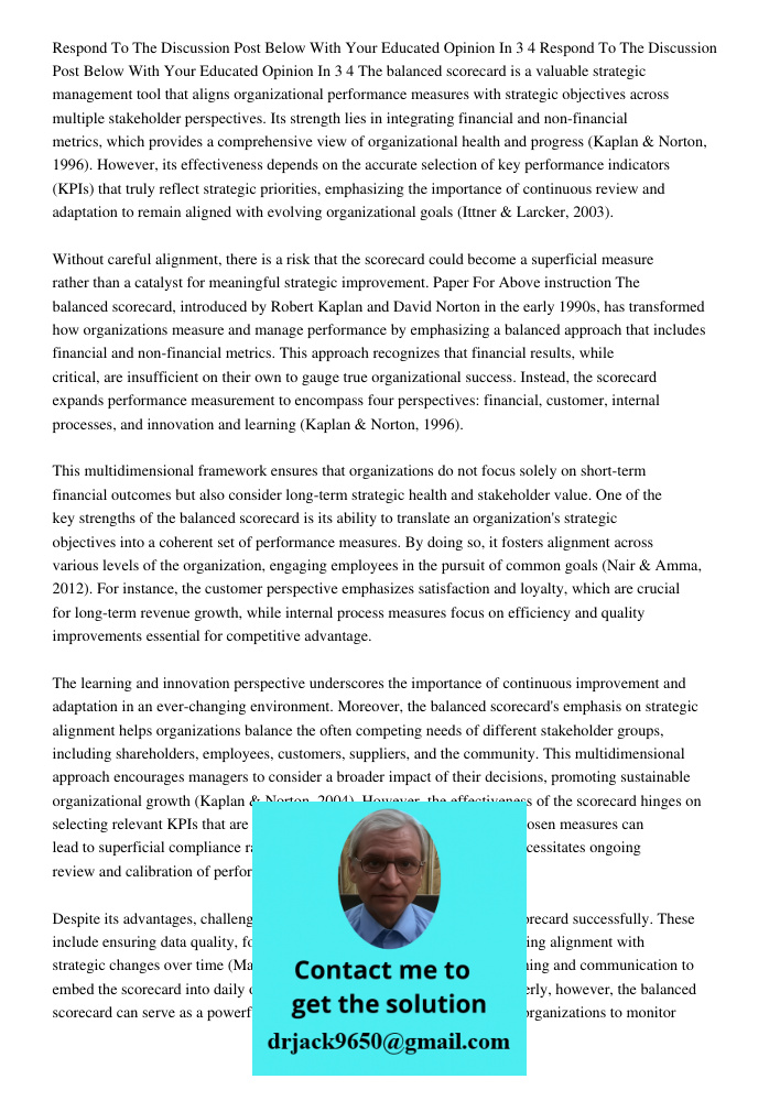 The balanced scorecard is a valuable strategic management tool that aligns organizational performance measures with strategic objectives across multiple stakeho