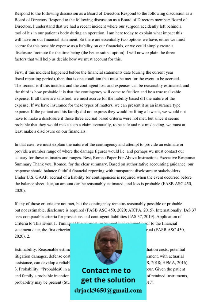 Respond to the following discussion as a Board of Directors member: Board of Directors, I understand that we had a recent incident where our surgeon accidently 