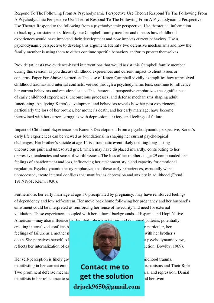 Respond To The Following From A Psychodynamic Perspective Use Theoret Respond to the following from a psychodynamic perspective. Use theoretical information to 