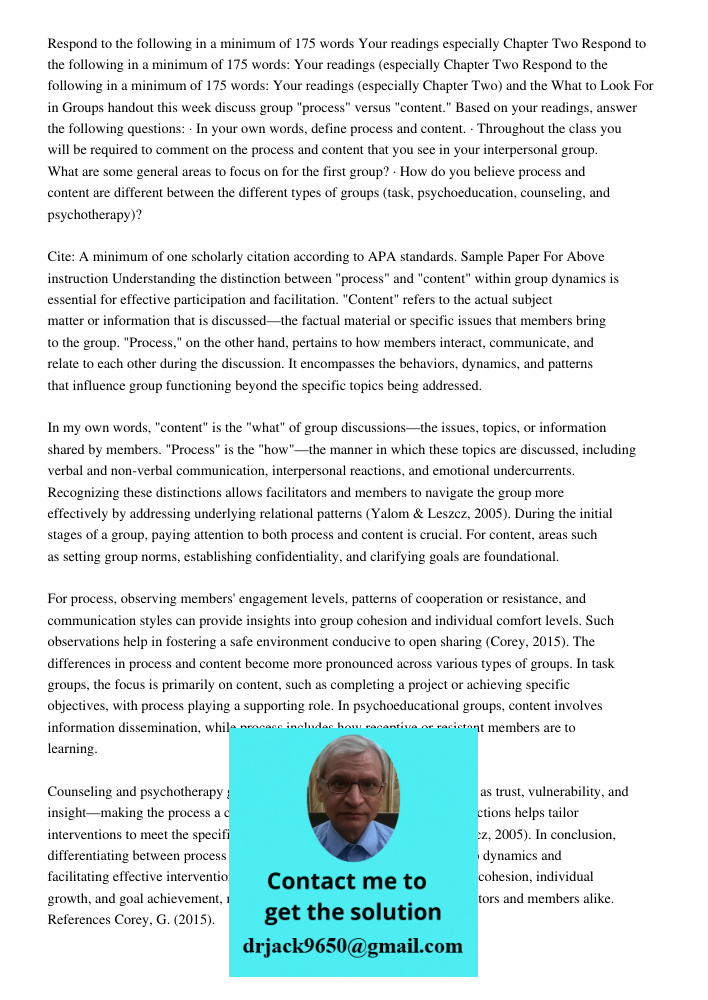 Respond to the following in a minimum of 175 words: Your readings (especially Chapter Two) and the What to Look For in Groups handout this week discuss group "p
