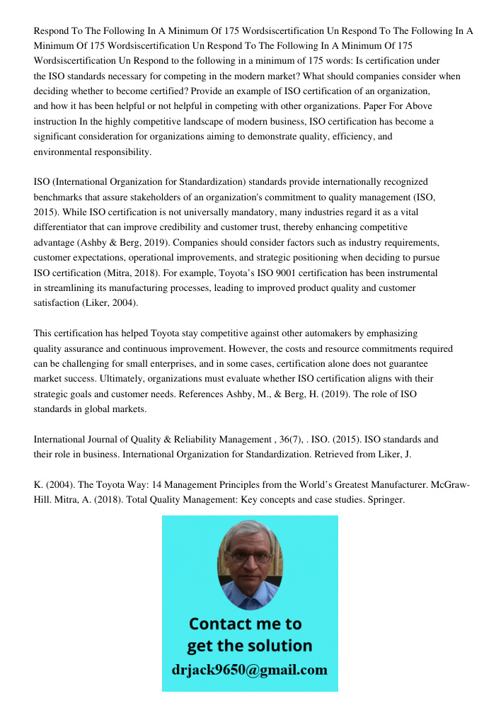 Respond To The Following In A Minimum Of 175 Wordsiscertification Un Respond to the following in a minimum of 175 words: Is certification under the ISO standard