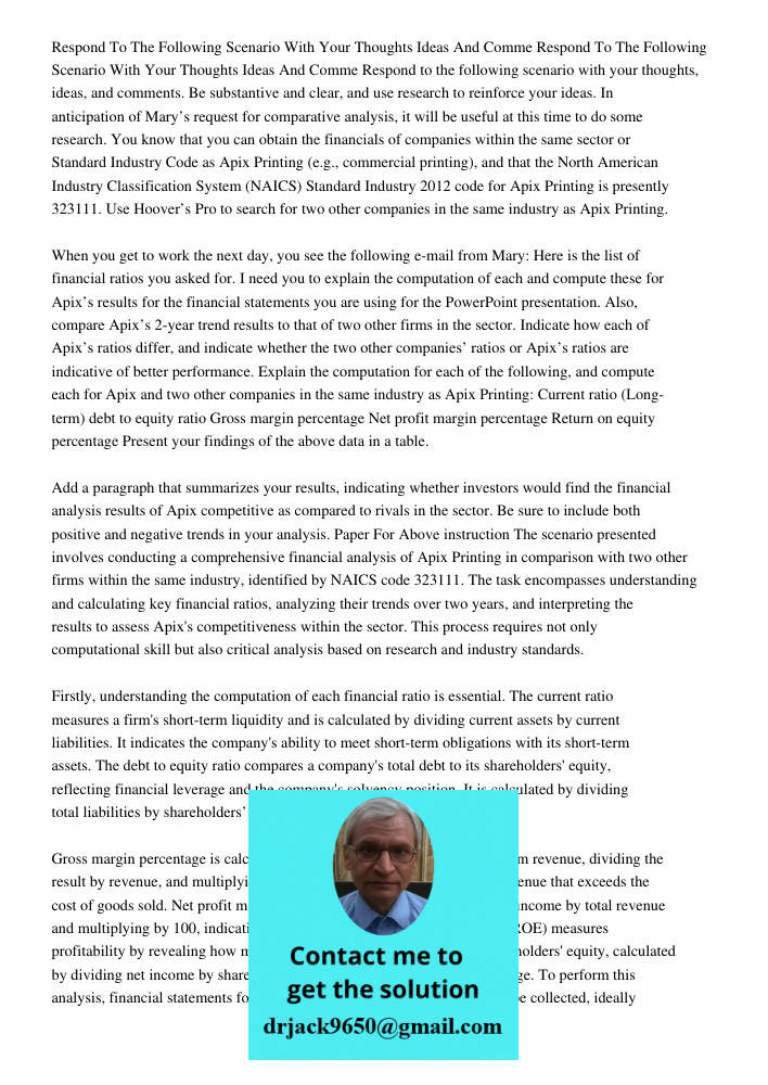 Respond to the following scenario with your thoughts, ideas, and comments. Be substantive and clear, and use research to reinforce your ideas. In anticipation o