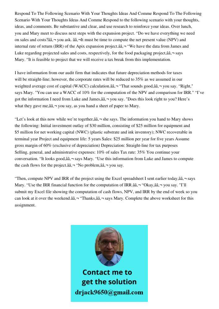 Respond to the following scenario with your thoughts, ideas, and comments. Be substantive and clear, and use research to reinforce your ideas. Over lunch, you a