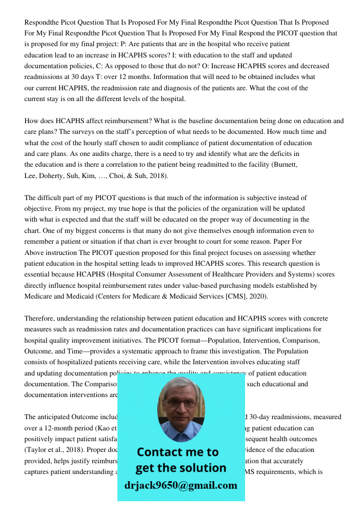 Respondthe Picot Question That Is Proposed For My Final Respond the PICOT question that is proposed for my final project: P: Are patients that are in the hospit