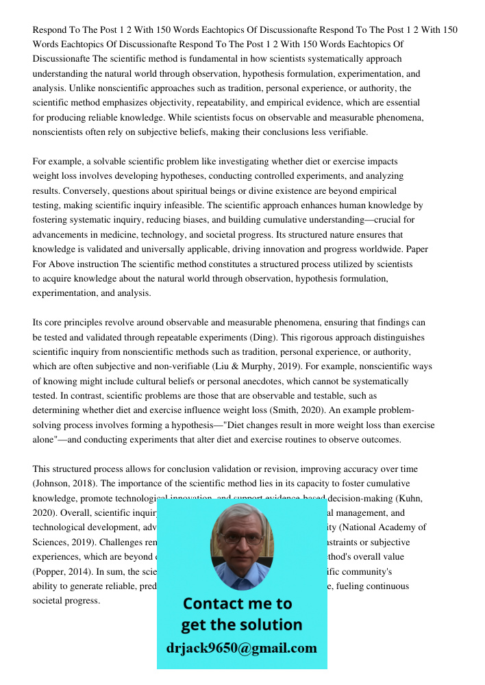 Respond To The Post 1 2 With 150 Words Eachtopics Of Discussionafte The scientific method is fundamental in how scientists systematically approach understanding