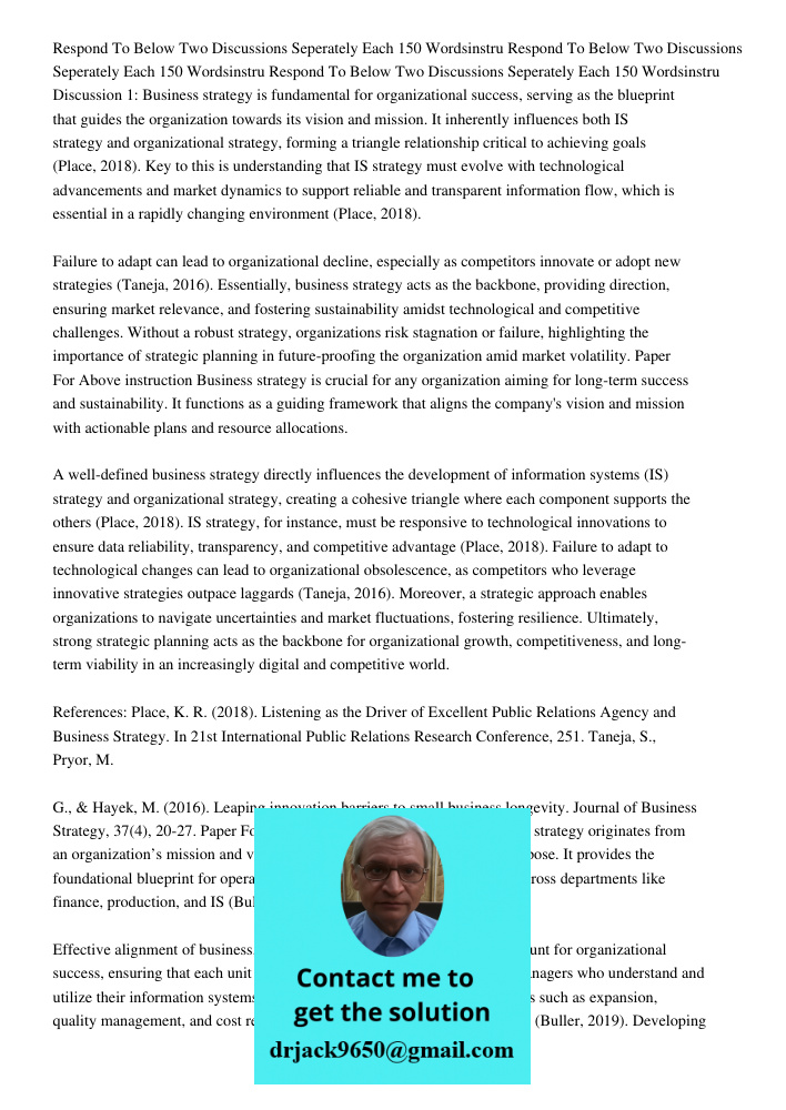 Respond To Below Two Discussions Seperately Each 150 Wordsinstru Discussion 1: Business strategy is fundamental for organizational success, serving as the bluep