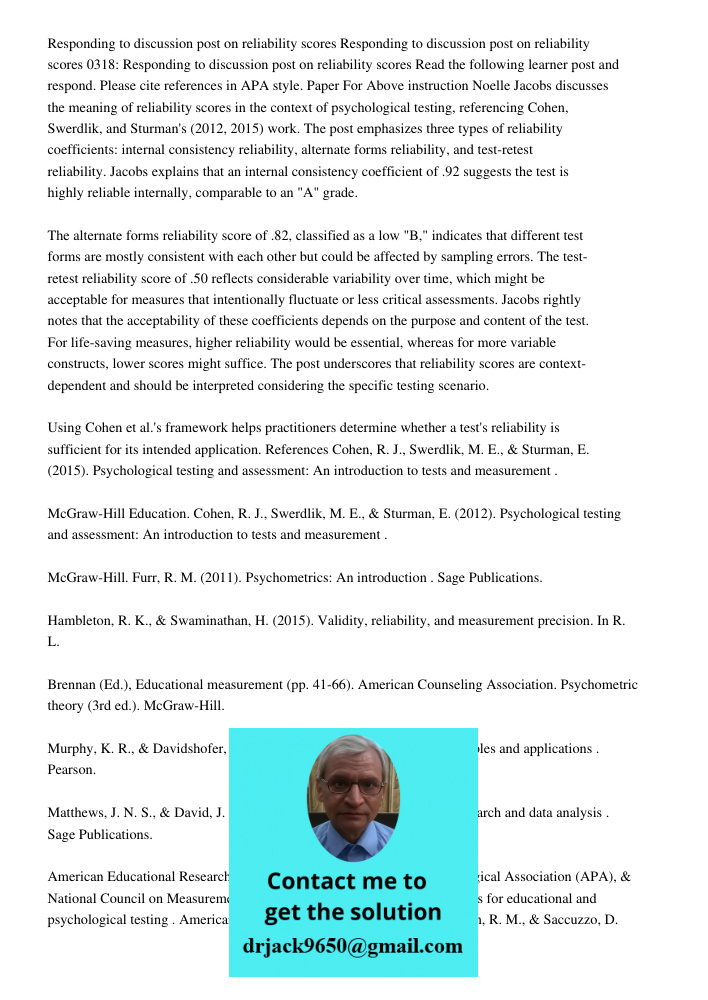 Responding to discussion post on reliability scores Read the following learner post and respond. Please cite references in APA style. Paper For Above instructio