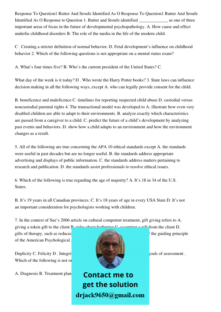 Response to Question 1. Rutter and Sroufe identified _____________ as one of three important areas of focus in the future of developmental psychopathology. A. H