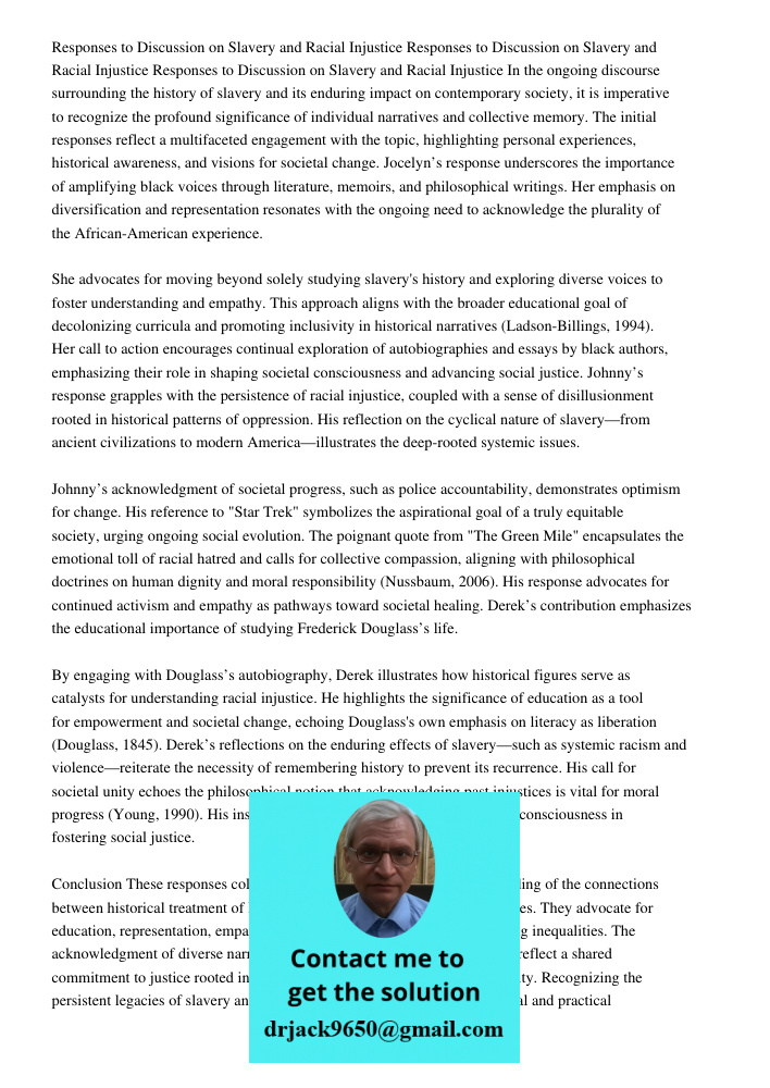 Responses to Discussion on Slavery and Racial Injustice In the ongoing discourse surrounding the history of slavery and its enduring impact on contemporary soci