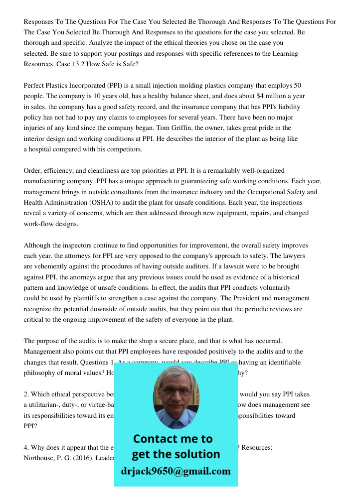 Responses to the questions for the case you selected. Be thorough and specific. Analyze the impact of the ethical theories you chose on the case you selected. B