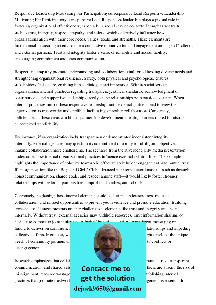 Responsive leadership plays a pivotal role in fostering organizational effectiveness, especially in social service contexts. It emphasizes traits such as trust,