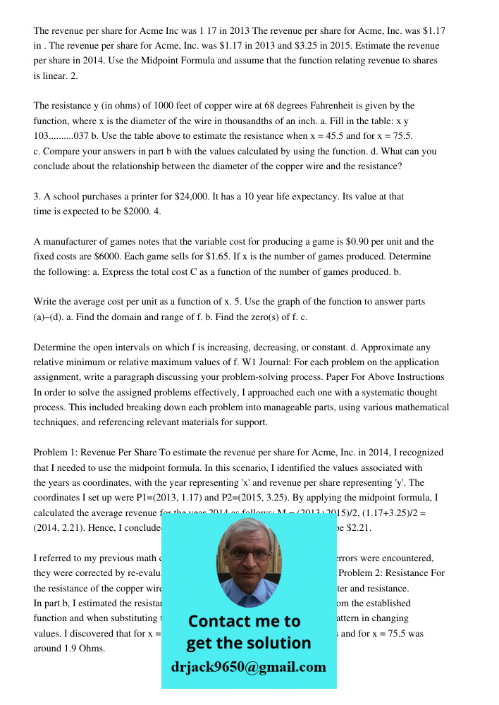 1. The revenue per share for Acme, Inc. was $1.17 in 2013 and $3.25 in 2015. Estimate the revenue per share in 2014. Use the Midpoint Formula and assume that th