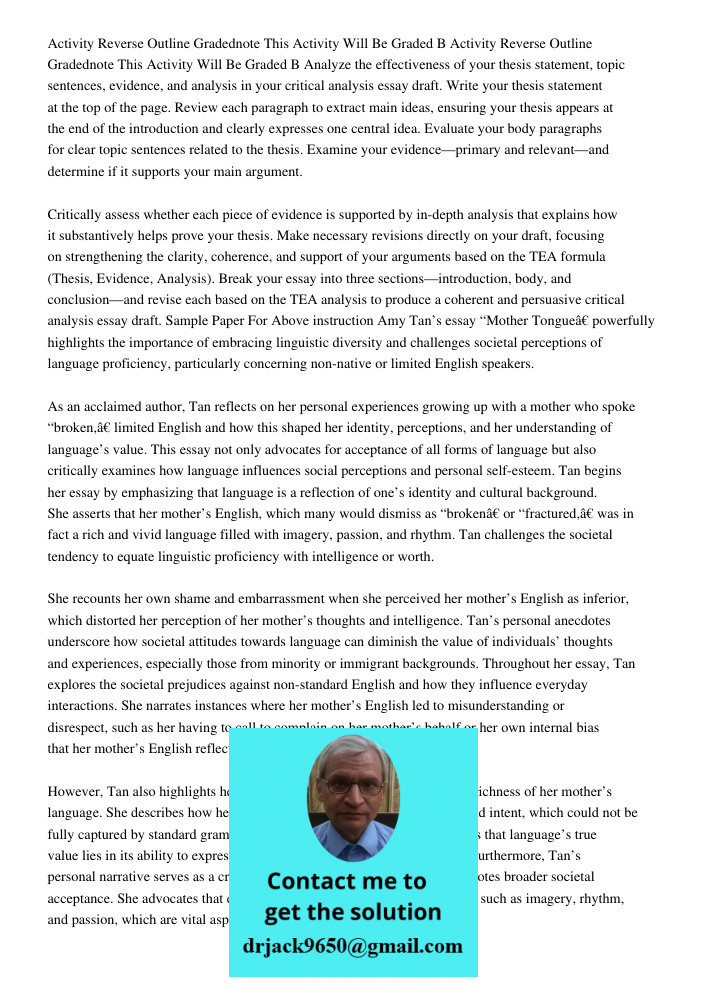 Analyze the effectiveness of your thesis statement, topic sentences, evidence, and analysis in your critical analysis essay draft. Write your thesis statement a