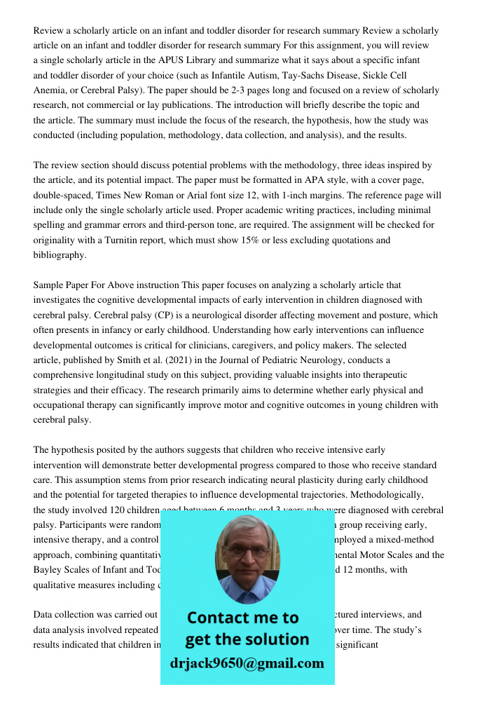 For this assignment, you will review a single scholarly article in the APUS Library and summarize what it says about a specific infant and toddler disorder of y