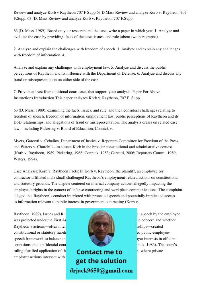 Review and analyze Korb v. Raytheon, 707 F.Supp. 63 (D. Mass. 1989). Based on your research and the case, write a paper in which you: 1. Analyze and evaluate th