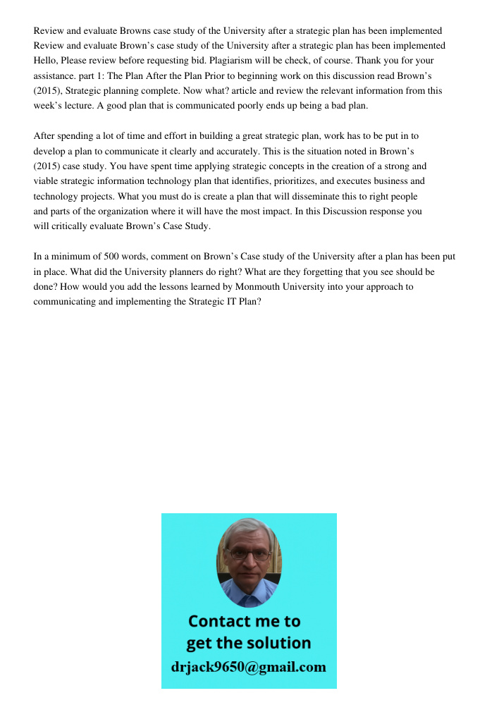 Hello, Please review before requesting bid. Plagiarism will be check, of course. Thank you for your assistance. part 1: The Plan After the Plan Prior to beginni