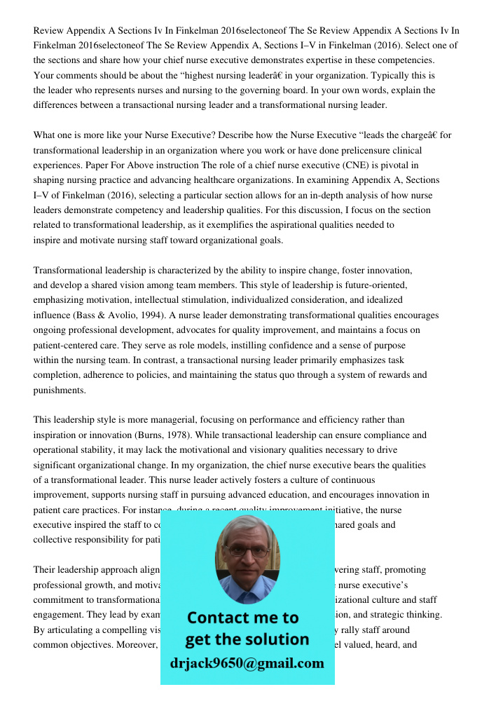 Review Appendix A, Sections I–V in Finkelman (2016). Select one of the sections and share how your chief nurse executive demonstrates expertise in these compete