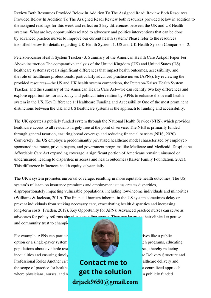 Review both resources provided below in addition to the assigned readings for this week and reflect on 2 key differences between the UK and US Health systems. W