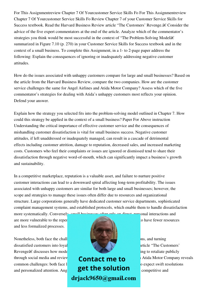 Review Chapter 7 of your Customer Service Skills for Success textbook. Read the Harvard Business Review article “The Customers’ Revenge.” Consider the advice of