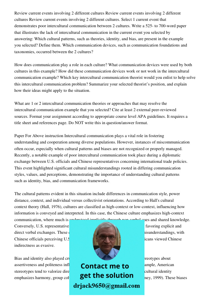 Review current events involving 2 different cultures. Select 1 current event that demonstrates poor intercultural communication between 2 cultures. Write a 525-