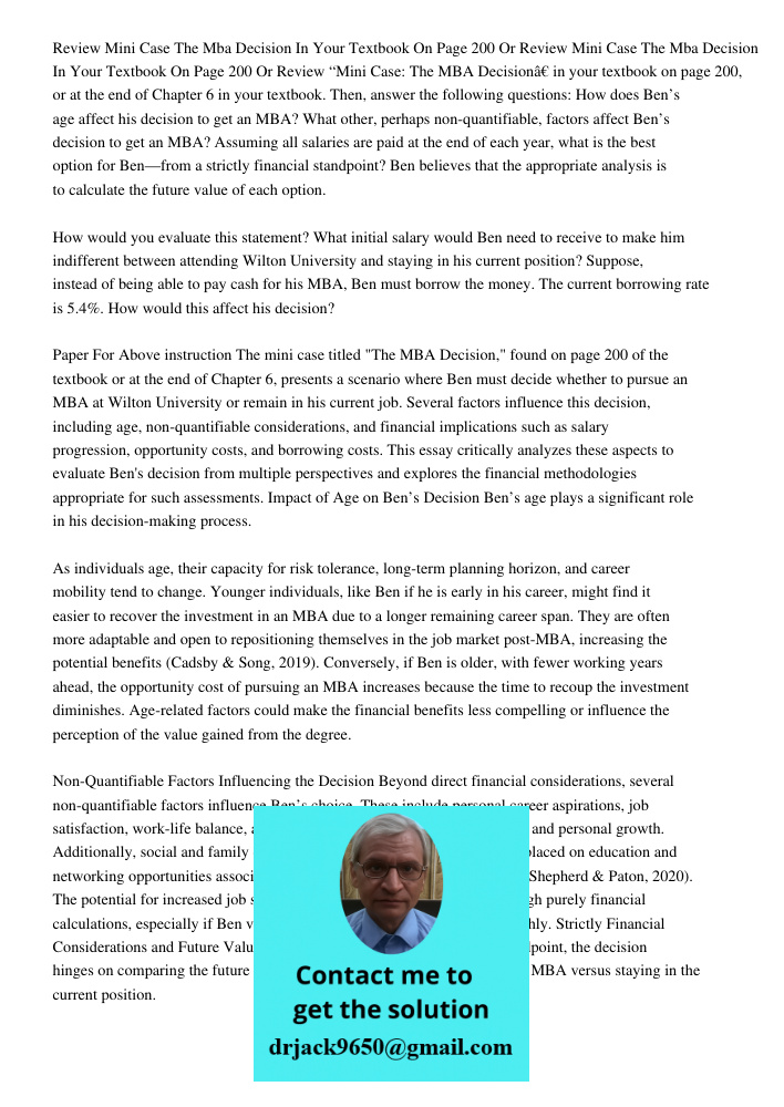 Review “Mini Case: The MBA Decision” in your textbook on page 200, or at the end of Chapter 6 in your textbook. Then, answer the following questions: How does B