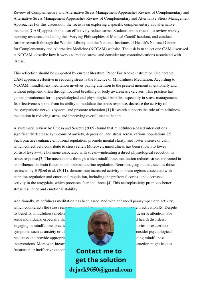 Review of Complementary and Alternative Stress Management Approaches For this discussion, the focus is on exploring a specific complementary and alternative med