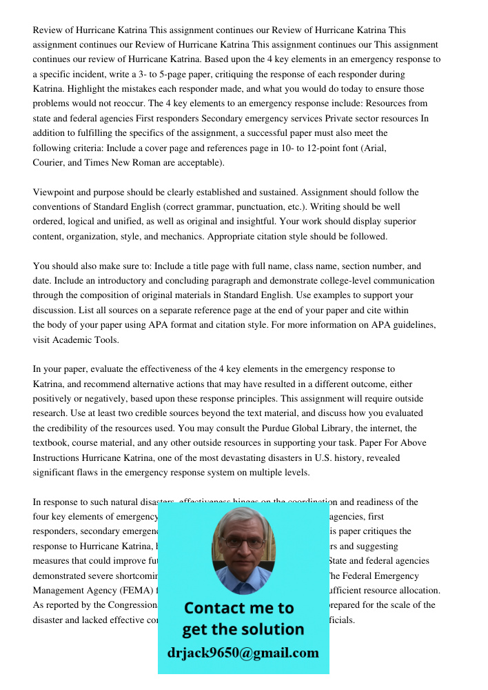 Review of Hurricane Katrina This assignment continues our This assignment continues our review of Hurricane Katrina. Based upon the 4 key elements in an emergen