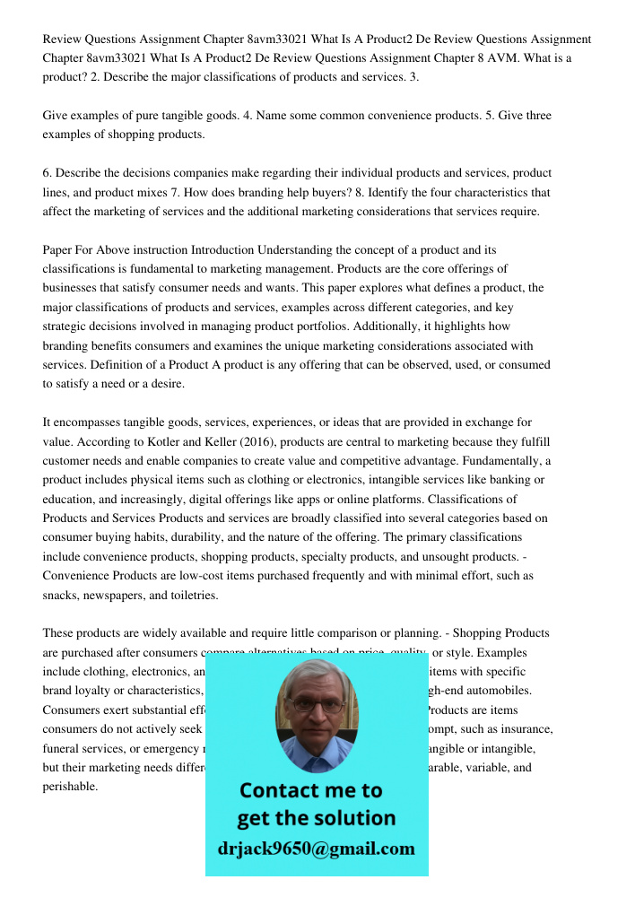 Review Questions Assignment Chapter 8 AVM. What is a product? 2. Describe the major classifications of products and services. 3. Give examples of pure tangible 