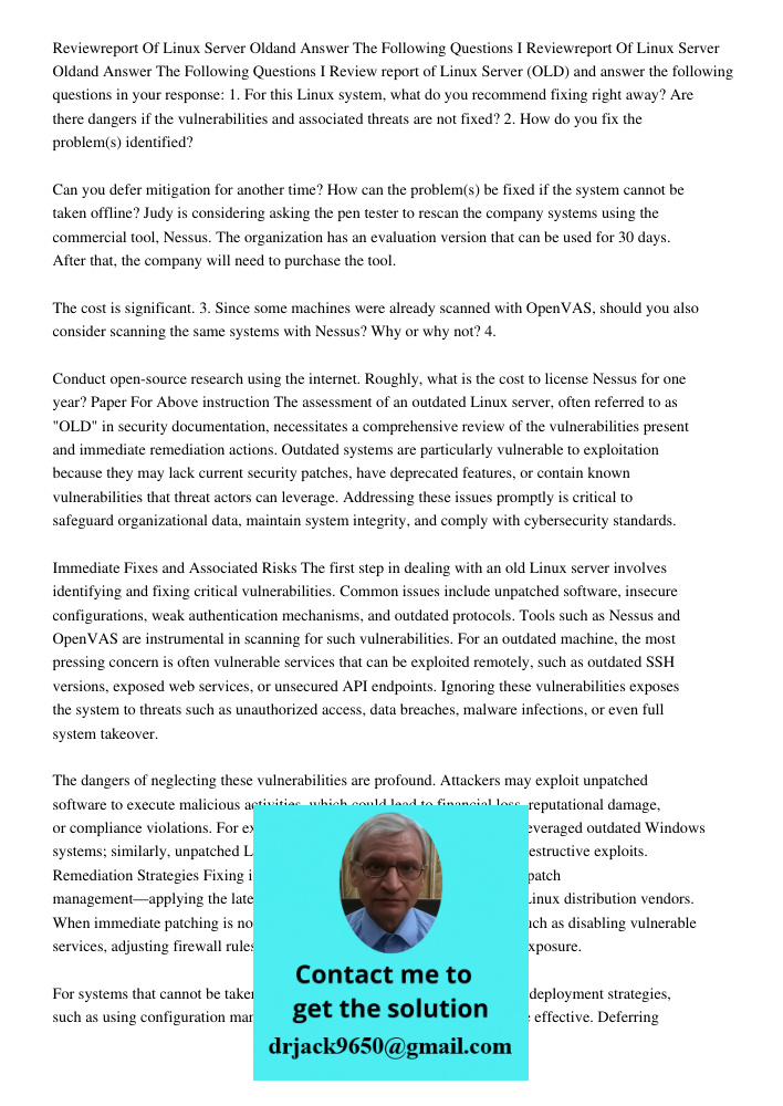 Review report of Linux Server (OLD) and answer the following questions in your response: 1. For this Linux system, what do you recommend fixing right away? Are 