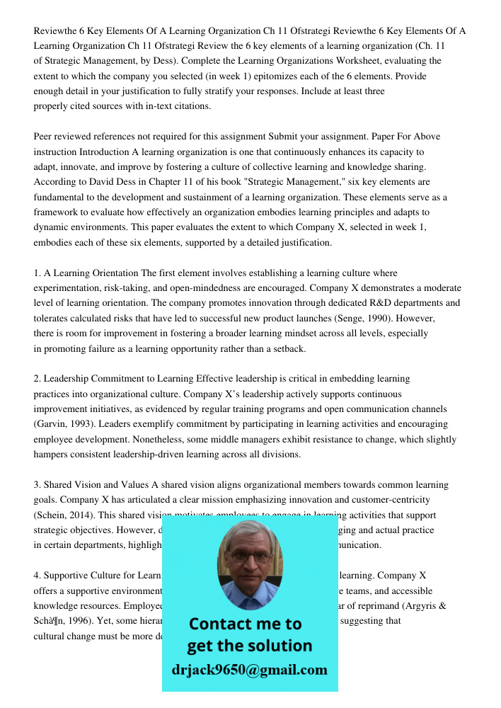 Review the 6 key elements of a learning organization (Ch. 11 of Strategic Management, by Dess). Complete the Learning Organizations Worksheet, evaluating the ex
