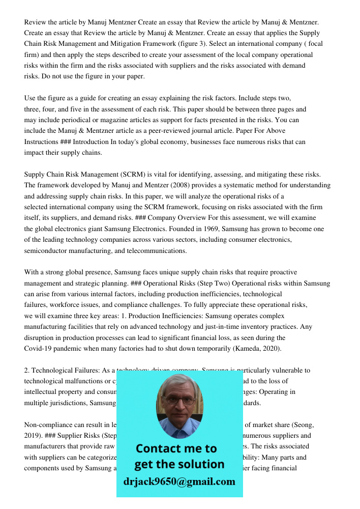 Review the article by Manuj & Mentzner. Create an essay that applies the Supply Chain Risk Management and Mitigation Framework (figure 3). Select an internation