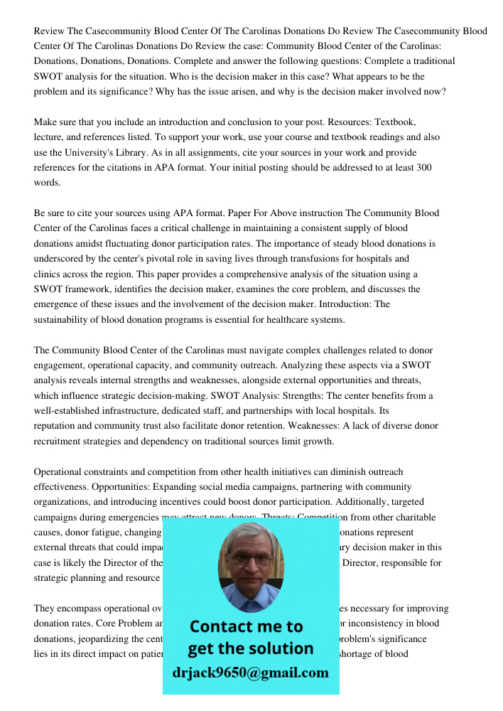 Review the case: Community Blood Center of the Carolinas: Donations, Donations, Donations. Complete and answer the following questions: Complete a traditional S
