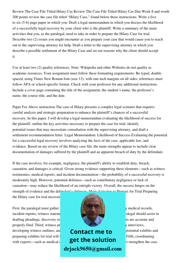 Due Week 8 and worth 200 points review the case file titled “Hilary Case," found below these instructions. Write a five to six (5-6) page paper in which you: Dr