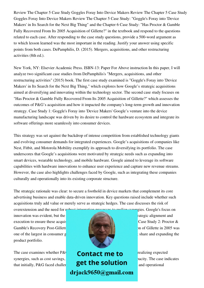 Review The Chapter 5 Case Study: "Goggle's Foray into 'Device Makers' in Its Search for the Next Big Thing" and the Chapter 6 Case Study: "Has Proctor & Gamble 