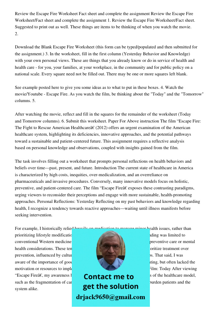 1. Review the Escape Fire Worksheet/Fact sheet. Suggested to print out as well. These things are items to be thinking of when you watch the movie. 2. Download t