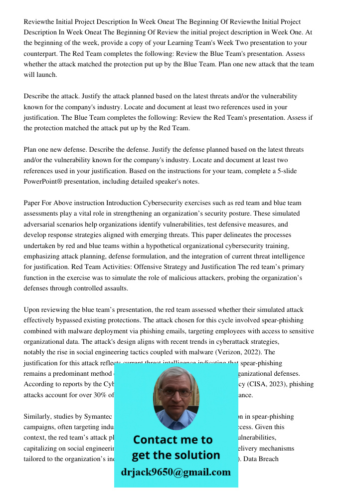 Review the initial project description in Week One. At the beginning of the week, provide a copy of your Learning Team's Week Two presentation to your counterpa