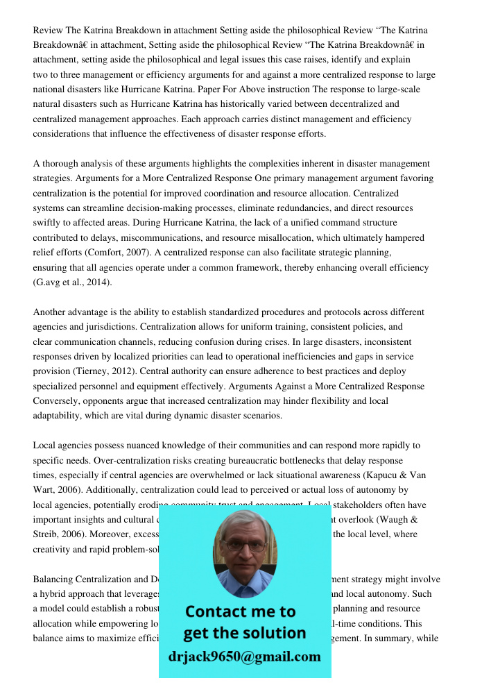 Review “The Katrina Breakdown” in attachment, setting aside the philosophical and legal issues this case raises, identify and explain two to three management or