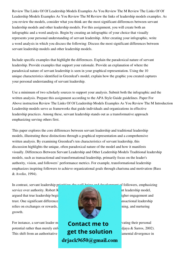 Review the links of leadership models examples. As you review the models, consider what you think are the most significant differences between servant leadershi