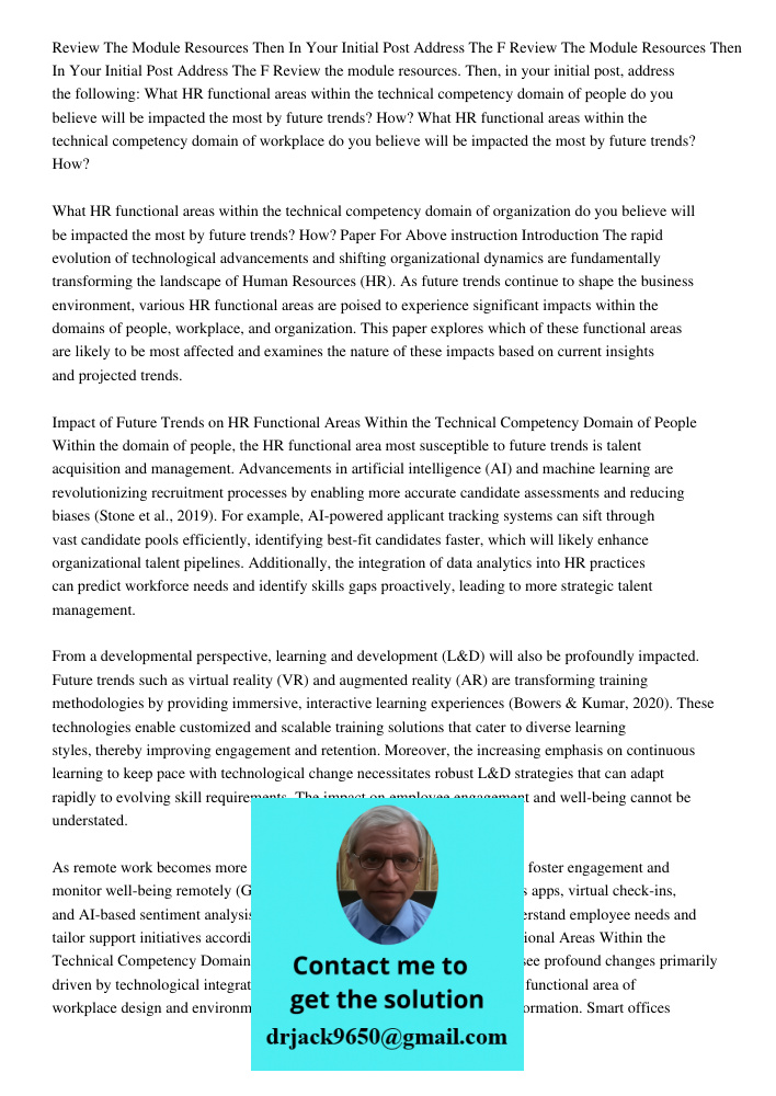 Review the module resources. Then, in your initial post, address the following: What HR functional areas within the technical competency domain of people do you