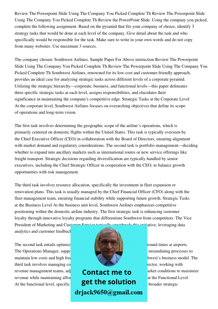 Review the PowerPoint Slide. Using the company you picked, complete the following assignment: Based on the pyramid that fits your company of choice, identify 3 