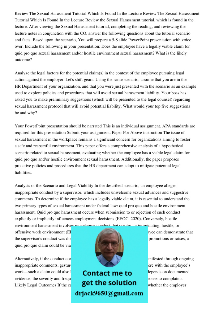 Review the Sexual Harassment tutorial, which is found in the lecture. After viewing the Sexual Harassment tutorial, completing the reading, and reviewing the le