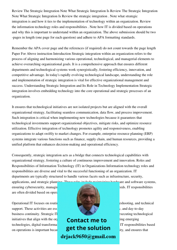 Review the strategic integration . Note what strategic integration is and how it ties to the implementation of technology within an organization. Review the inf