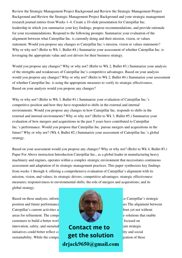Review the Strategic Management Project Background and your strategic management research journal entries from Weeks 1–4. Create a 10-slide presentation for Cat