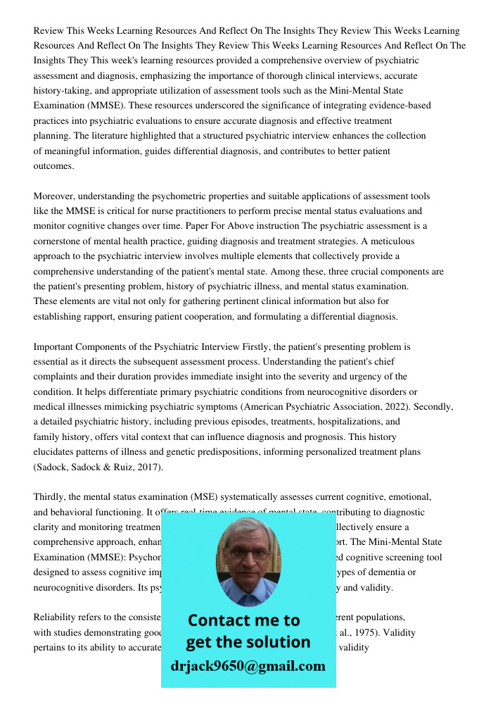 Review This Weeks Learning Resources And Reflect On The Insights They This week's learning resources provided a comprehensive overview of psychiatric assessment